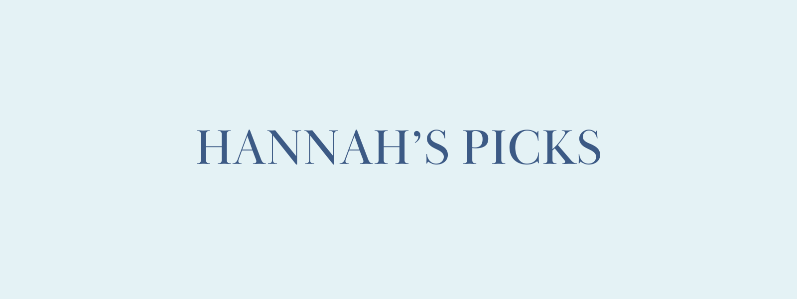 Hannah's Picks