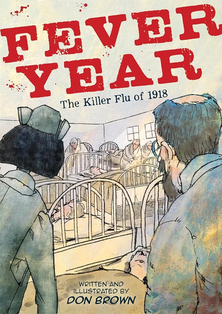 Fever Year: The Killer Flu of 1918: A Graphic Novel cover image