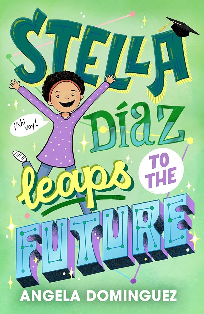 Stella DÃaz Leaps to the Future (Stella Diaz, 5) cover image