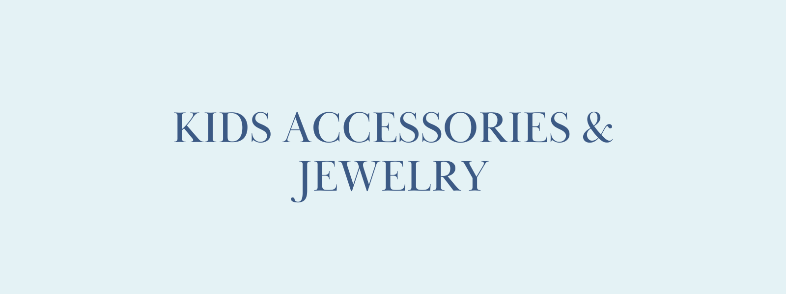 Kids Accessories & Jewelry