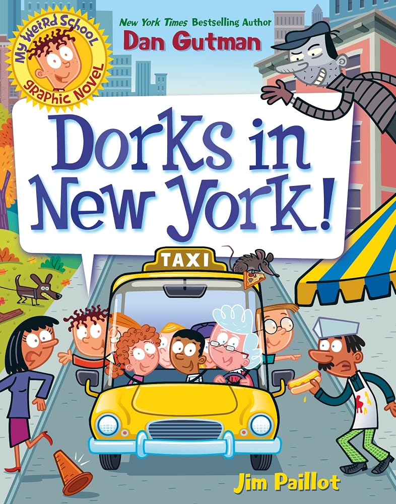 My Weird School Graphic Novel: Dorks in New York!: A Graphic Novel – A Fun-Filled Adventure Through Times Square and Famous Landmarks for Children (Ages 6-10) cover image