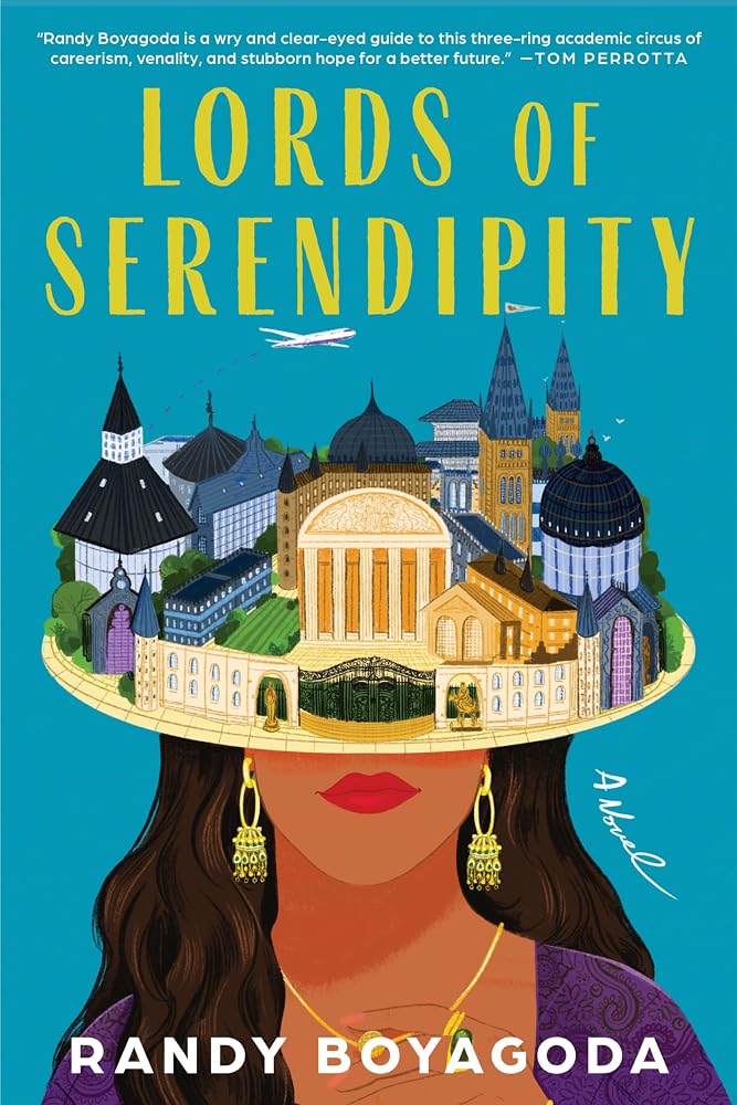 Lords of Serendipity: A Novel – A Moving Campus Satire of Strivers, Gatekeepers, and University Dreams cover image