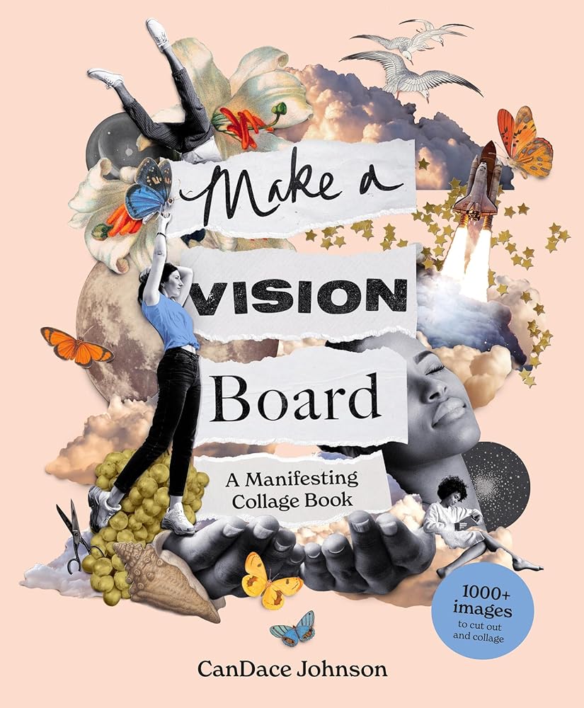 Make a Vision Board: A Manifesting Collage Book cover image