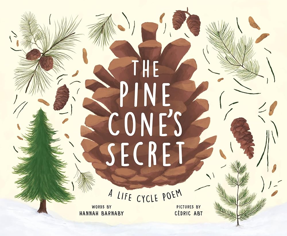 The Pine Cone's Secret: A Life Cycle Poem (Starting Small) cover image