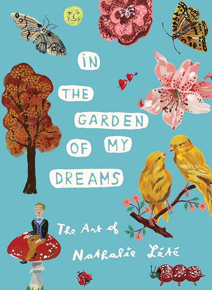 In the Garden of My Dreams: The Art of Nathalie Lété cover image