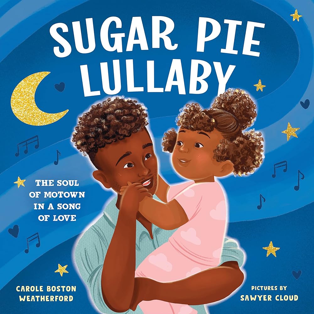 Sugar Pie Lullaby: The Soul of Motown in a Song of Love cover image