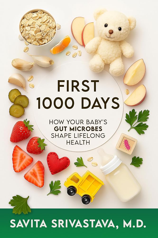First 1000 Days: How Your Baby's Gut Microbes Shape Lifelong Health cover image